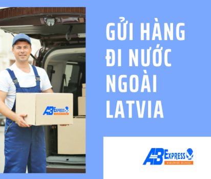 Gửi hàng đi nước ngoài Latvia
