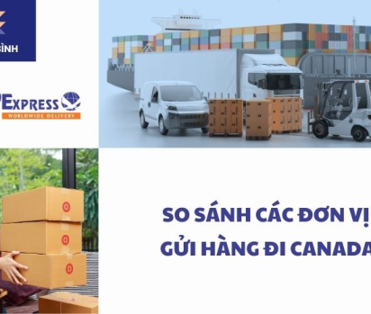 So sánh các đơn vị gửi hàng đi Canada