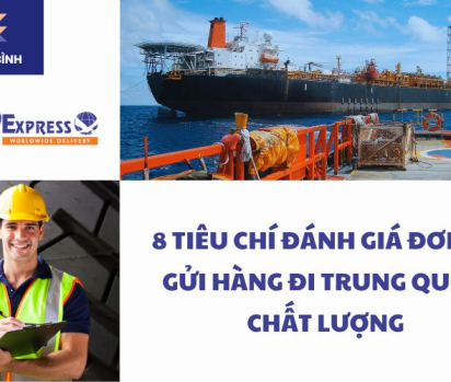 8 tiêu chí đánh giá đơn vị gửi hàng đi Trung Quốc chất lượng