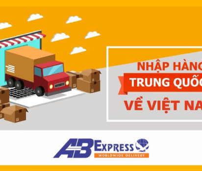 Hướng dẫn nhập hàng China (Trung Quốc) về Việt Nam